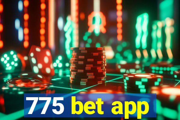 775 bet app