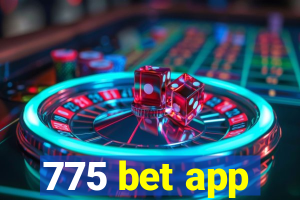 775 bet app