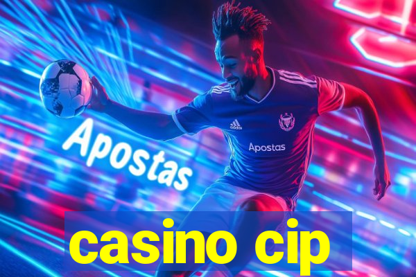 casino cip