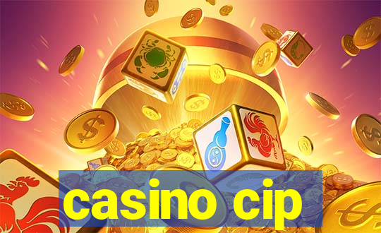 casino cip