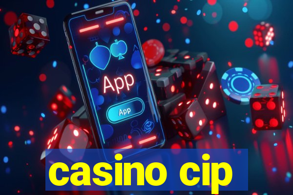 casino cip