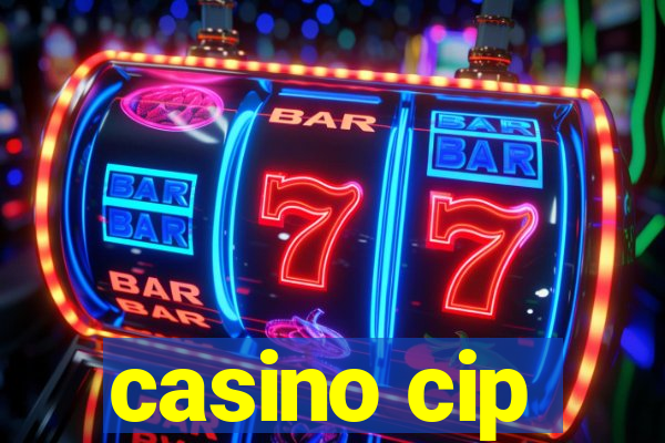 casino cip