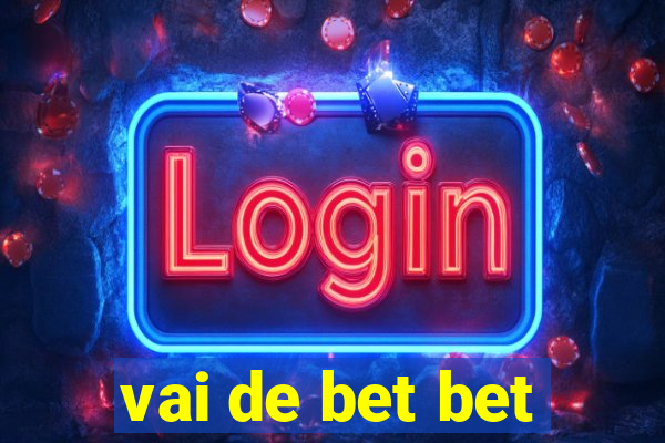 vai de bet bet