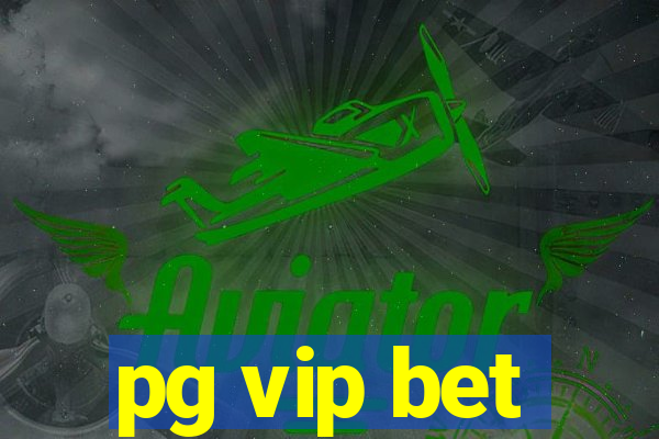 pg vip bet