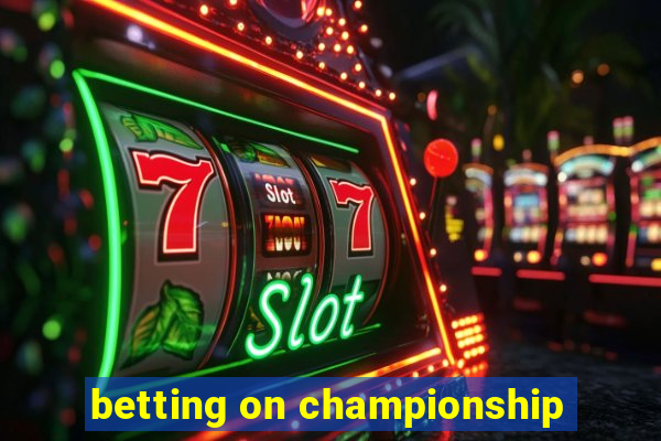 betting on championship