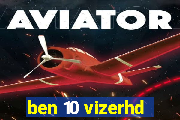 ben 10 vizerhd