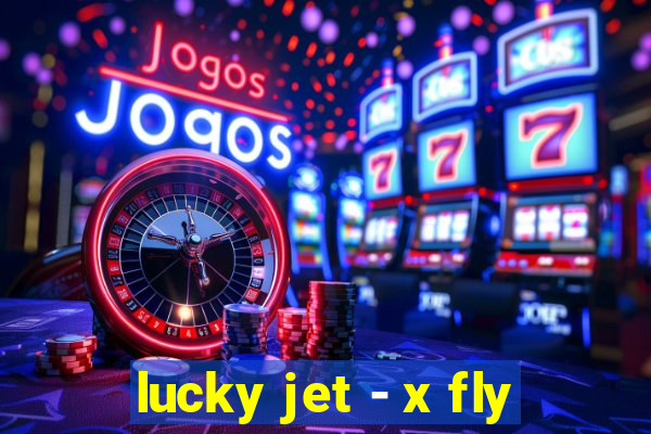 lucky jet - x fly