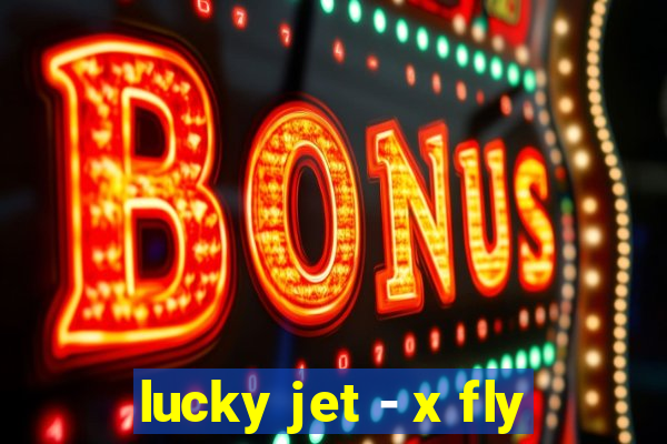 lucky jet - x fly