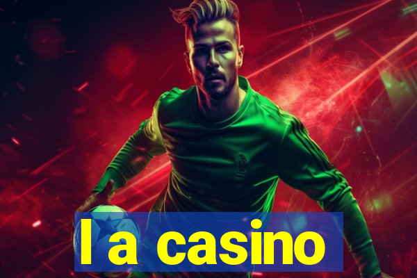 l a casino