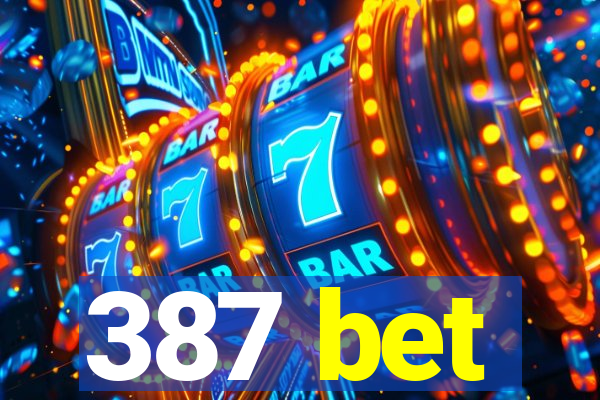 387 bet