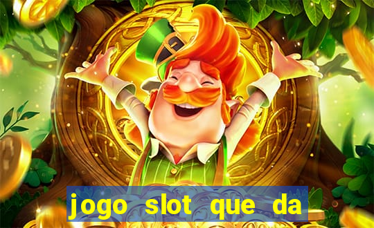 jogo slot que da bonus no cadastro