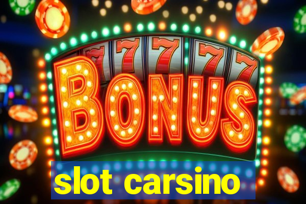 slot carsino