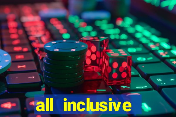 all inclusive resorts with casinos