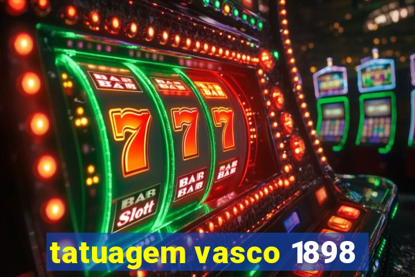 tatuagem vasco 1898