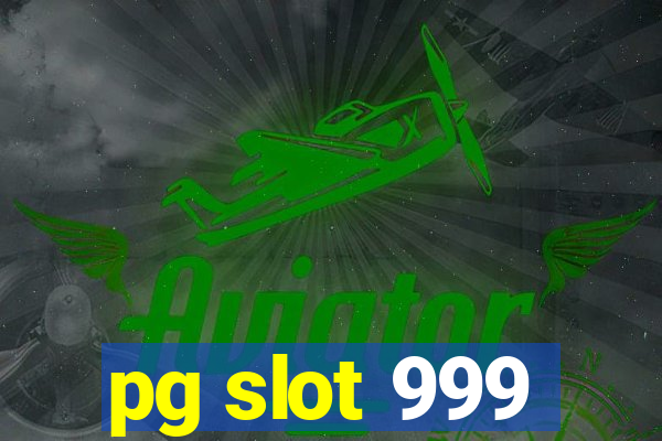 pg slot 999