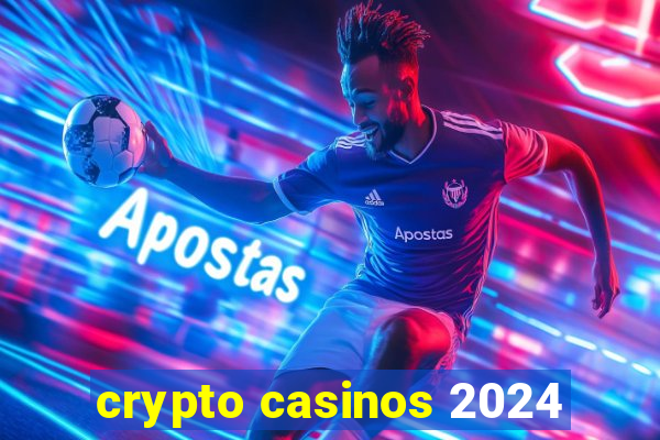 crypto casinos 2024