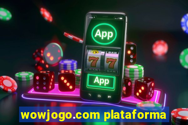 wowjogo.com plataforma