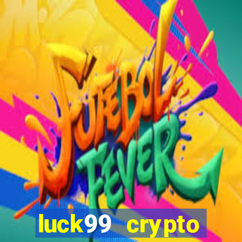 luck99 crypto casino games