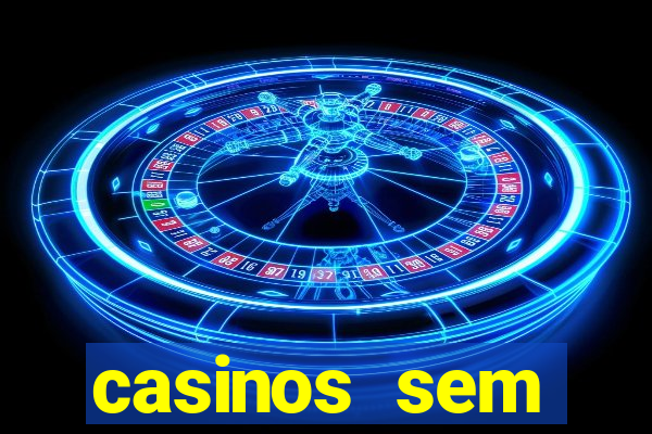 casinos sem deposito minimo