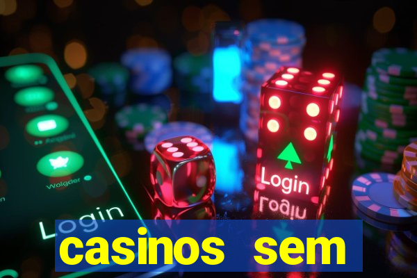 casinos sem deposito minimo