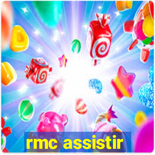 rmc assistir