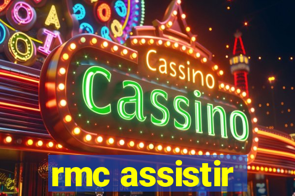 rmc assistir