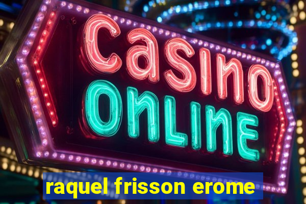 raquel frisson erome