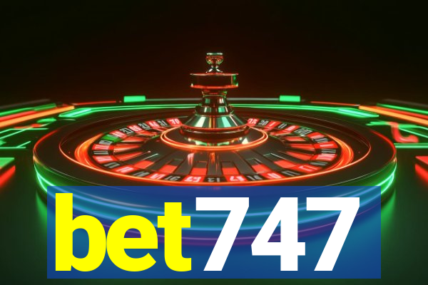 bet747