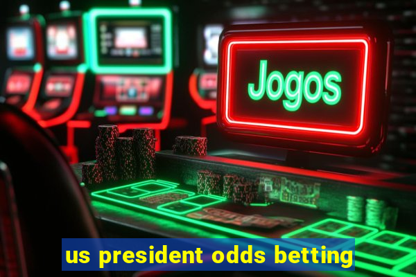 us president odds betting