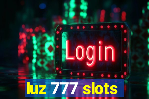 luz 777 slots