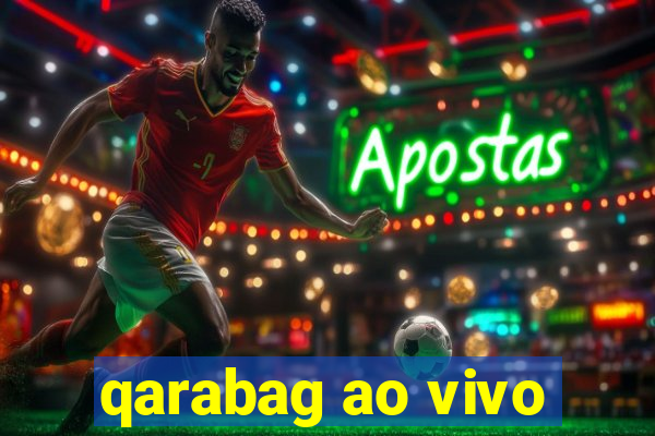 qarabag ao vivo