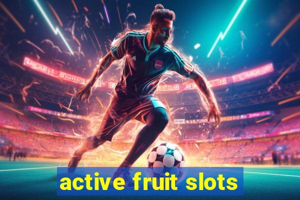 active fruit slots