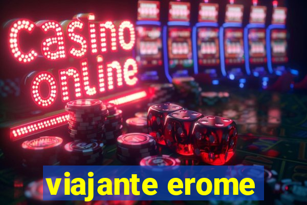 viajante erome