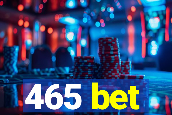 465 bet