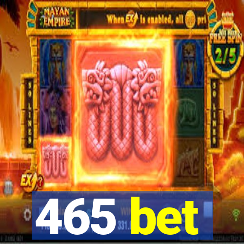 465 bet