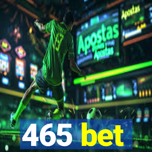 465 bet