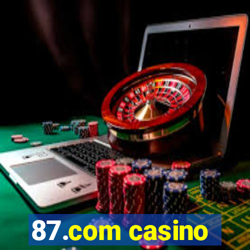 87.com casino