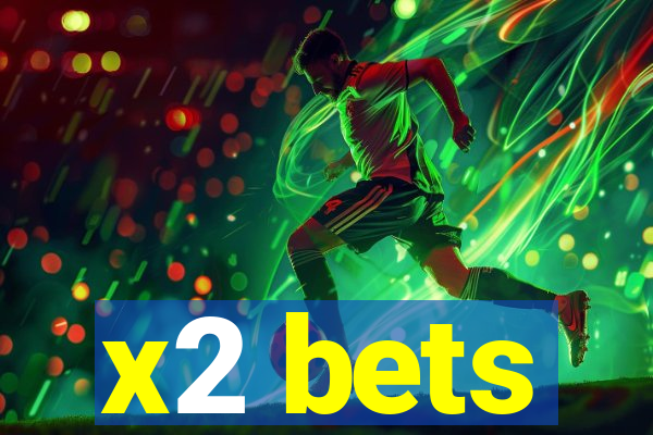 x2 bets