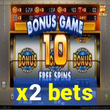 x2 bets