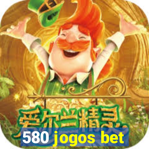 580 jogos bet