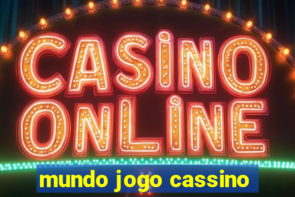 mundo jogo cassino