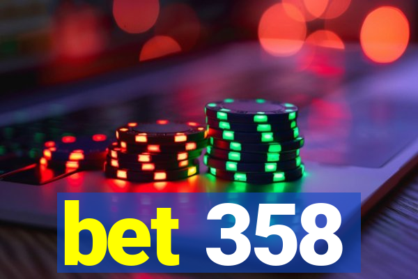 bet 358