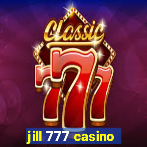 jill 777 casino