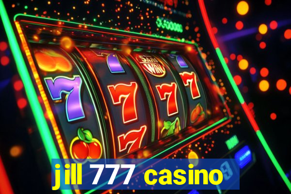 jill 777 casino