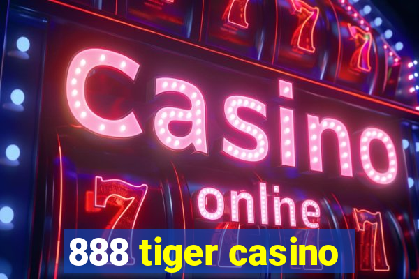 888 tiger casino