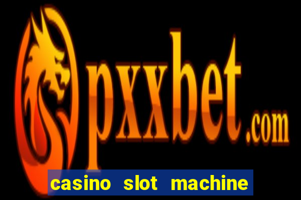 casino slot machine free game