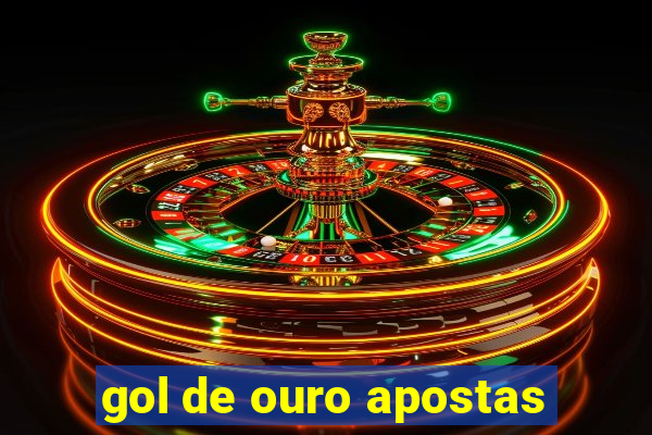 gol de ouro apostas