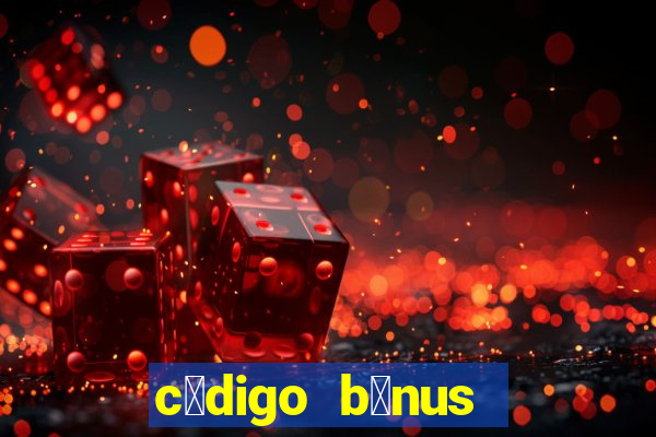 c贸digo b么nus bet365 cadastro