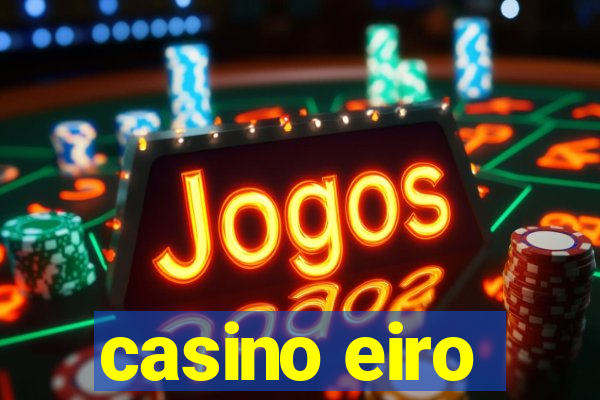 casino eiro