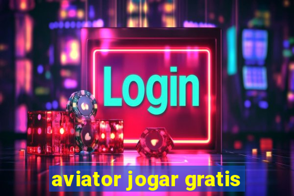 aviator jogar gratis